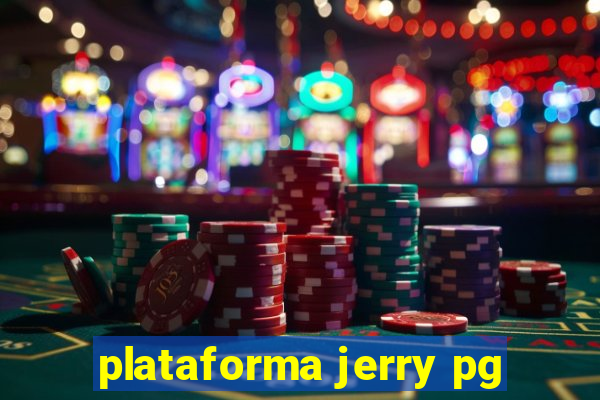 plataforma jerry pg